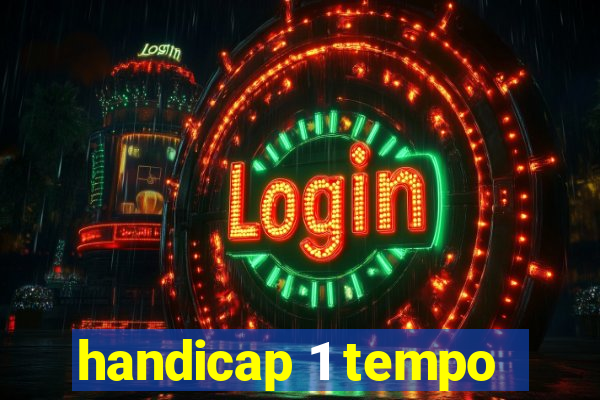 handicap 1 tempo