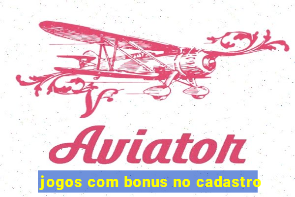 jogos com bonus no cadastro