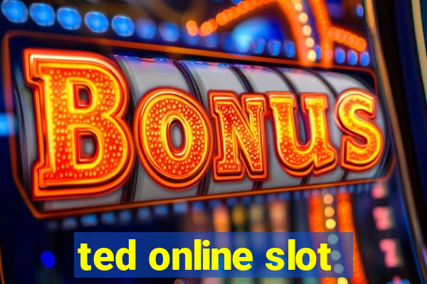 ted online slot