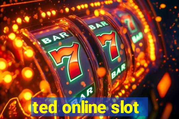 ted online slot