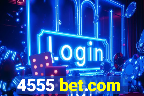 4555 bet.com