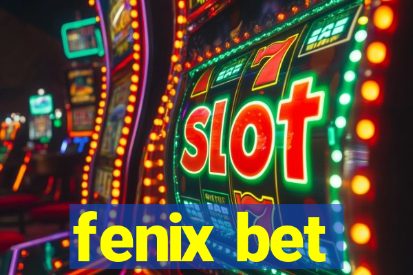 fenix bet