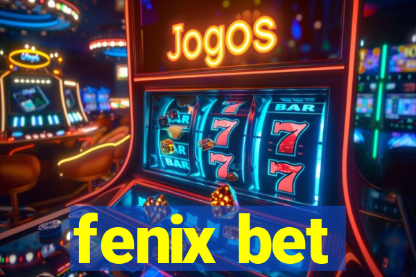 fenix bet