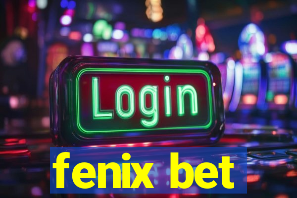 fenix bet