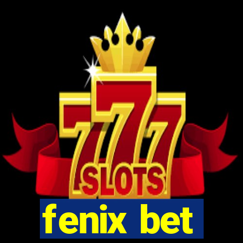 fenix bet