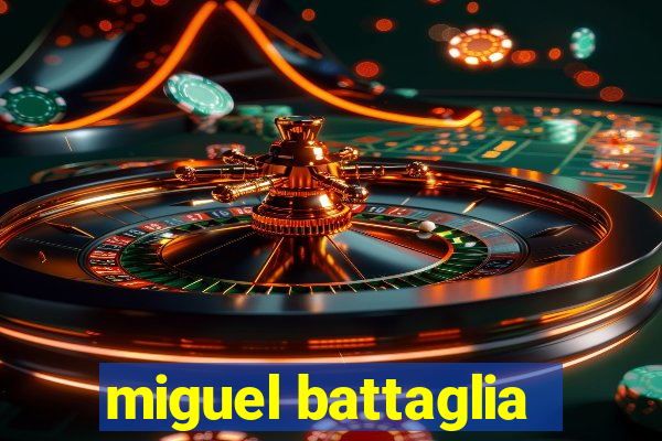 miguel battaglia