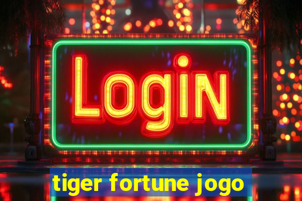 tiger fortune jogo