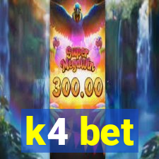 k4 bet