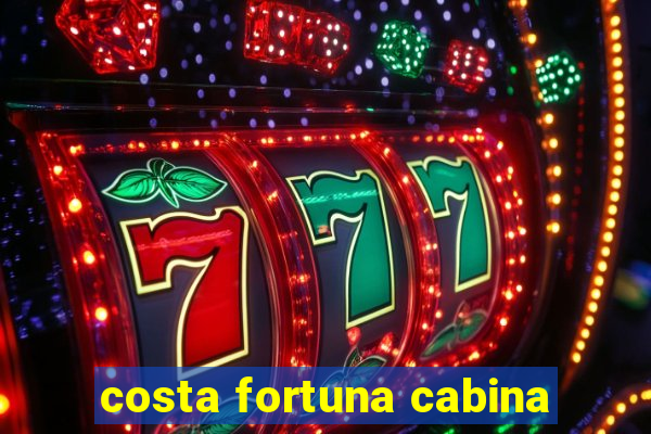 costa fortuna cabina