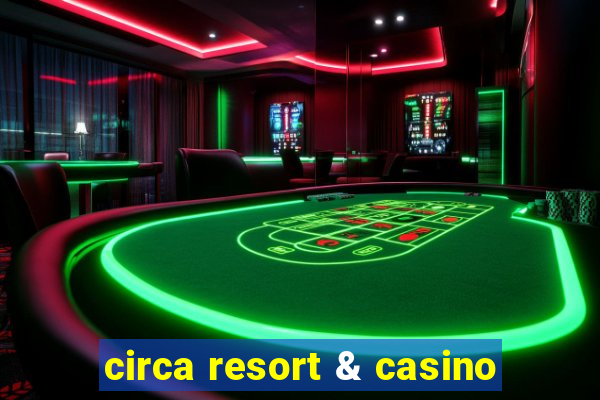 circa resort & casino