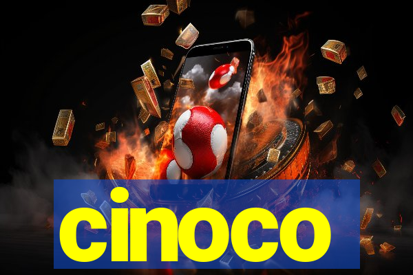 cinoco