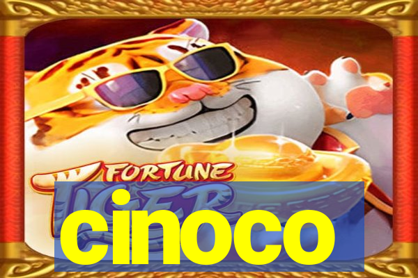 cinoco