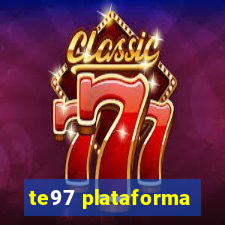 te97 plataforma