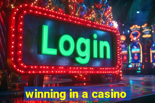 winning in a casino