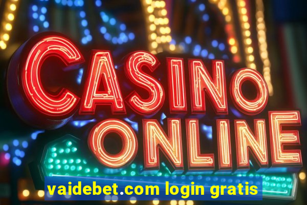 vaidebet.com login gratis