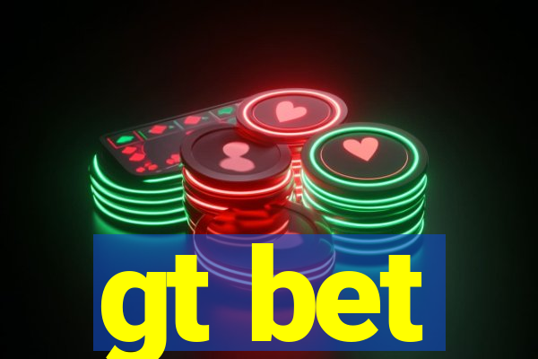 gt bet