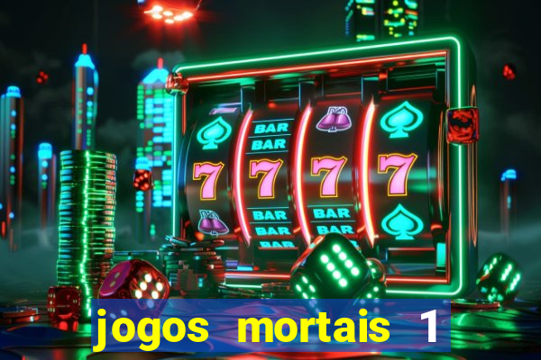 jogos mortais 1 online hd