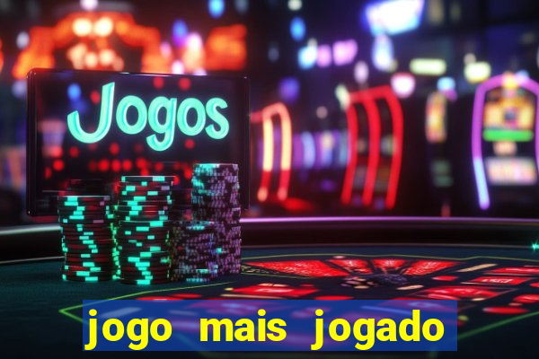 jogo mais jogado no celular