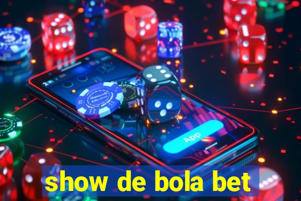 show de bola bet