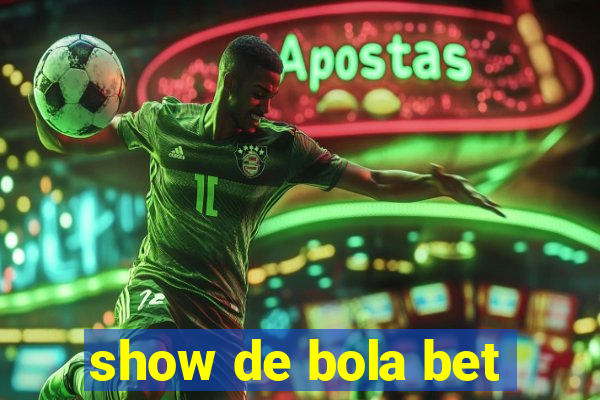 show de bola bet