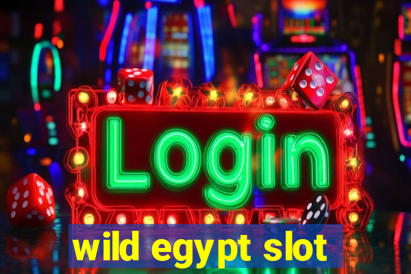 wild egypt slot