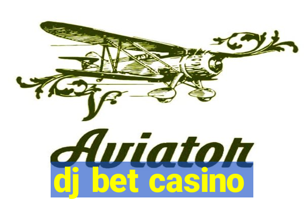 dj bet casino