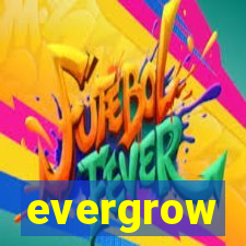 evergrow