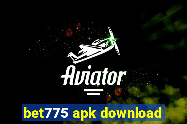 bet775 apk download