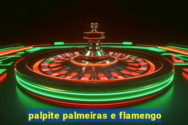 palpite palmeiras e flamengo