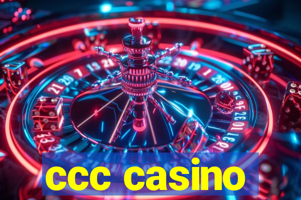 ccc casino