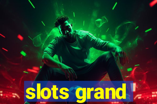 slots grand