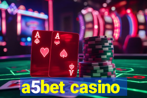 a5bet casino