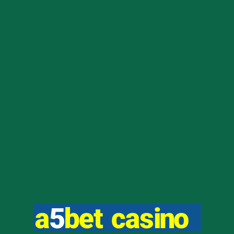 a5bet casino