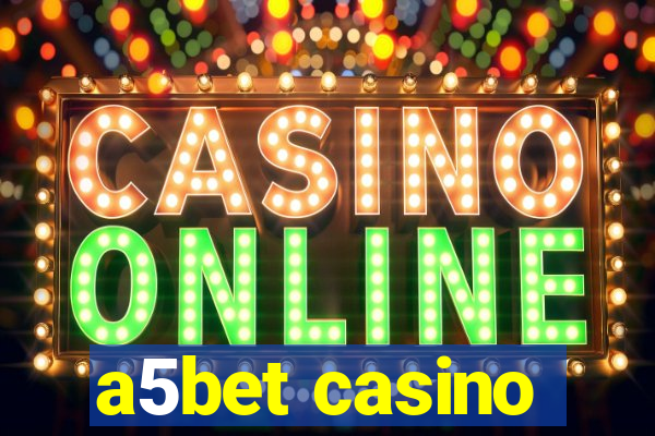 a5bet casino