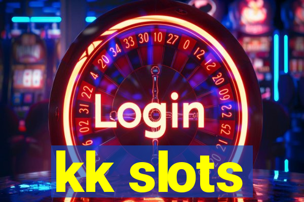 kk slots