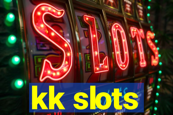 kk slots