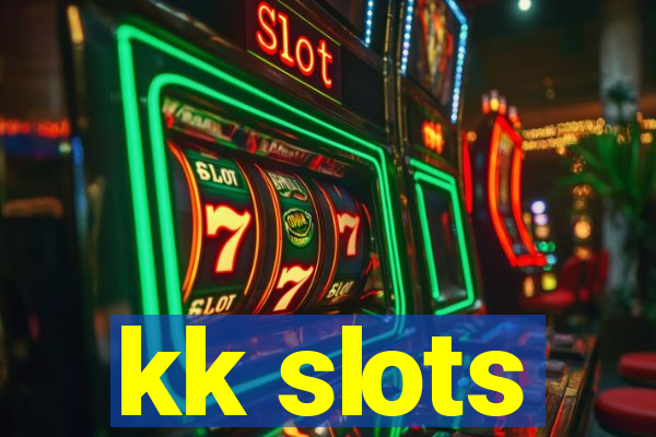 kk slots