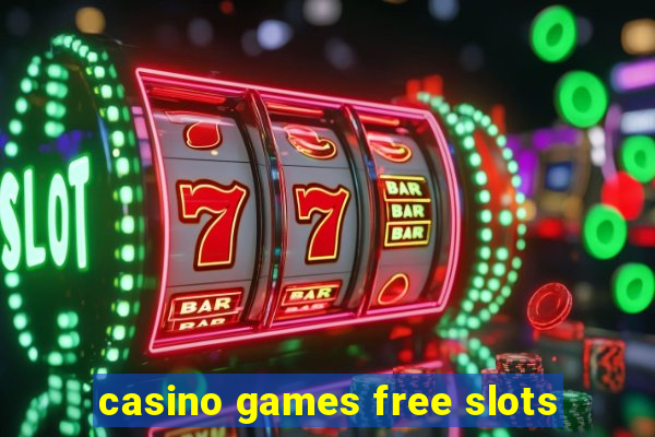 casino games free slots