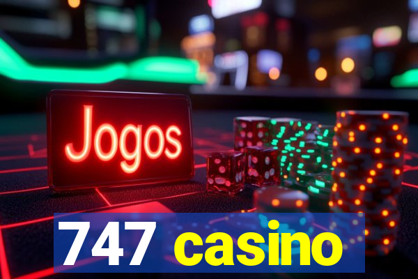 747 casino