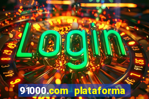 91000.com plataforma de jogos