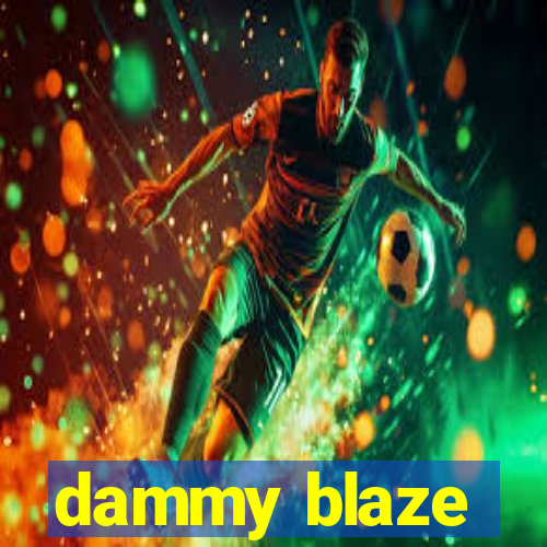 dammy blaze