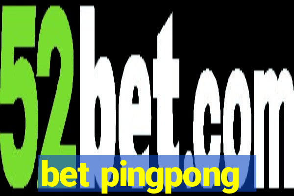 bet pingpong