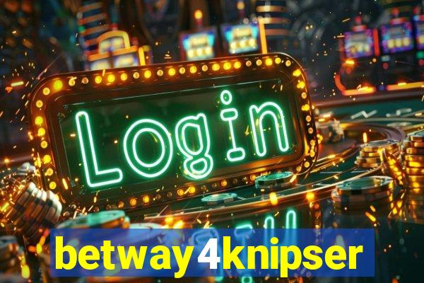 betway4knipser