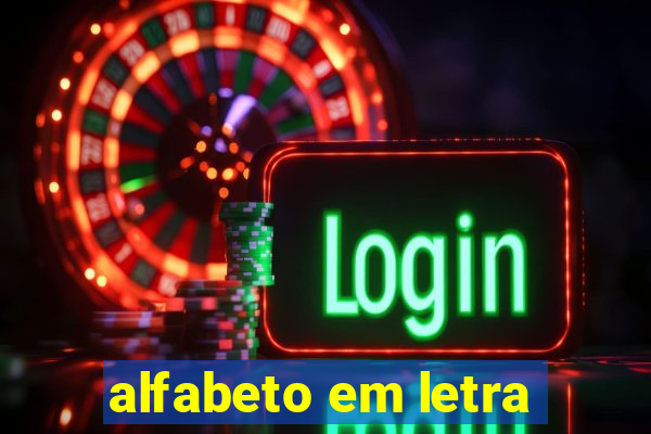 alfabeto em letra