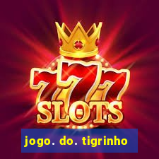 jogo. do. tigrinho