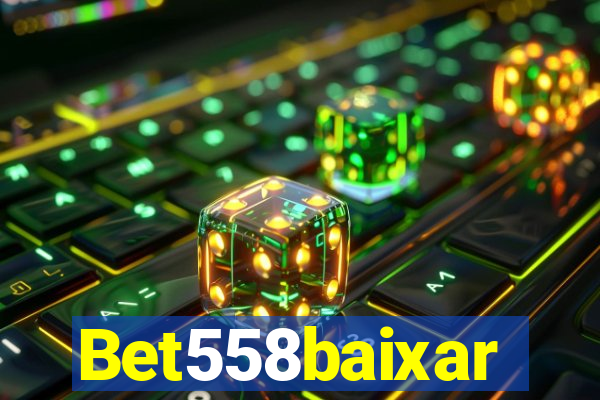 Bet558baixar