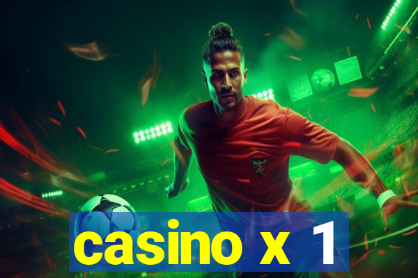 casino x 1