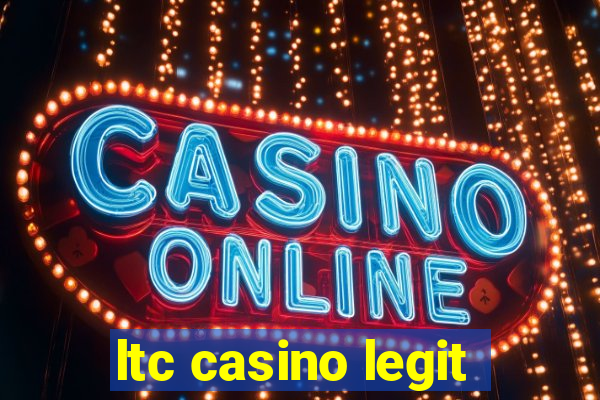 ltc casino legit