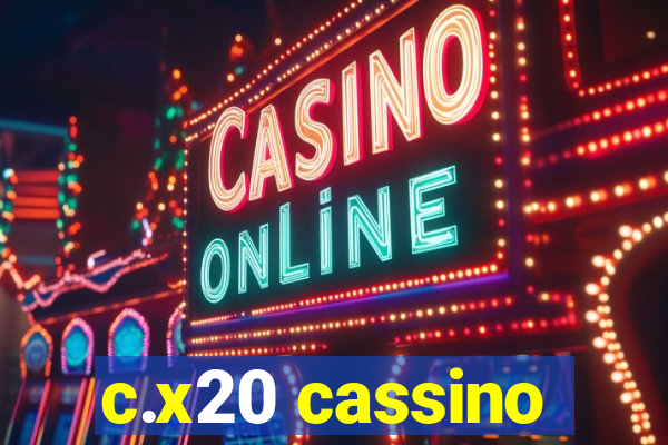 c.x20 cassino