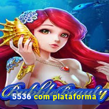 5536 com plataforma